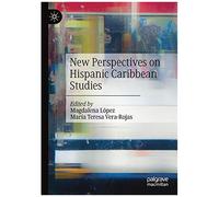 New Perspectives On Hispanic Caribbean Studies