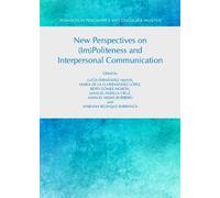 New Perspectives On (Im)Politeness And Interpersonal Communication