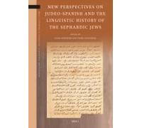New Perspectives On Judeo-Spanish And The Linguistic History Of The Sephardic Jews