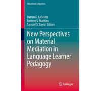 New Perspectives On Material Mediation In Language Learner Pedagogy
