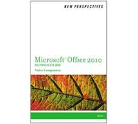 New Perspectives on Microsoft Office 2010: Second Course, Video Companion