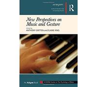 New Perspectives On Music And Gesture