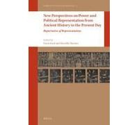 New Perspectives On Power And Political Representation From Ancient History To The Present Day