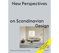 New Perspectives on Scandinavian Design: Muuto on New Nordic Living