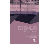 New Perspectives On Shakespeare's As You Like It