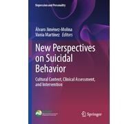 New Perspectives on Suicidal Behavior: Cultural Context, Clinical Assessment, and Intervention