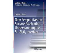 New Perspectives On Surface Passivation: Understanding The Si-Al2o3 Interface