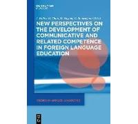 New Perspectives On The Development Of Communicative And Related Competence In Foreign Language Education
