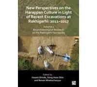 New Perspectives On The Harappan Culture In Light Of Recent Excavations At Rakhigarhi