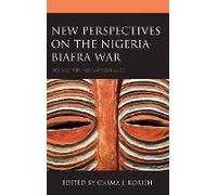 New Perspectives On The Nigeria-Biafra War