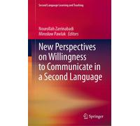 New Perspectives On Willingness To Communicate In A Second Language