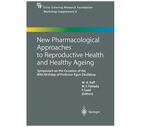 New Pharmacological Approaches To Reproductive Health And Healthy Ageing