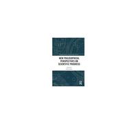 New Philosophical Perspectives On Scientific Progress