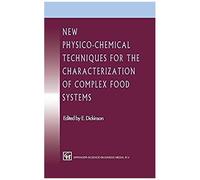 New Physico-Chemical Techniques For The Characterization Of Complex Food Systems