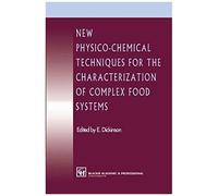 New Physico-Chemical Techniques For The Characterization Of Complex Food Systems
