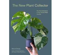 New plant collector The next adventure in your house plant journey - Darryl Cheng - Abrams Libri - broché - Guide