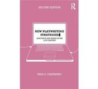 New Playwriting Strategies: Language And Media In The 21St Century (Paperback) Paul C Castagno, (Auteur)