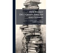 New Pocket Dictionary, English And German