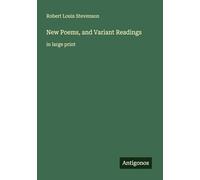 New Poems, and Variant Readings: in large print