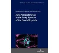 New Political Parties In The Party Systems Of The Czech Republic