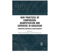 New Practices Of Comparison, Quantification And Expertise In Education: Conducting Empirically Based Research