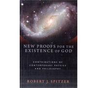 New Proofs for the Existence of God: Contributions of Contemporary Physics and Philosophy