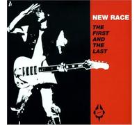 New Race - The First and the Last By New Race (2004-12-15)