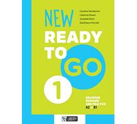 New ready to go. Per le Scuole superiori. Con Contenuto digitale per accesso online. Con Contenuto digitale per download. Grammar revision and practice. A2-B1 (Vol. 1)