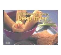 New Recipes from Your Deep Fryer, NITTY GRITTY Christie Katona, Thomas Katona (Auteur)