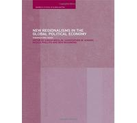 New Regionalism In The Global Political Economy