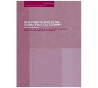 New Regionalism In The Global Political Economy