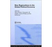 New Regionalism in the Global Political Economy by Shaun Breslin
