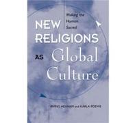 New Religions As Global Cultures by Karla Poewe Irving Hexham, Karla Poewe (Auteur)