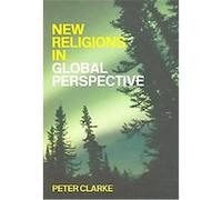 New Religions In Global Perspective Peter B. Clarke (Auteur)