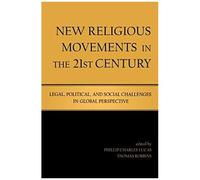 New Religious Movements in the 21st Century Phillip Lucas (Auteur)