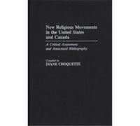 New Religious Movements in the United States and Canada, BIBLIOGRAPHIES AND INDEXES IN RELIGIOUS STUDIES