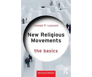 New Religious Movements: The Basics