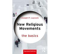 New Religious Movements: The Basics - Joseph P. Laycock - Routledge - ebook (ePub) - Livre