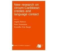 New Research On Circum-Caribbean Creoles And Language Contact