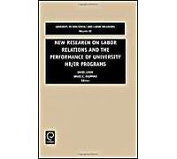 New Research on Labor Relations and the Performance of University HRIR Programs