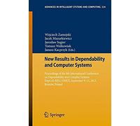 New Results In Dependability And Computer Systems