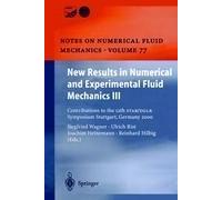 New Results In Numerical And Experimental Fluid Mechanics Iii