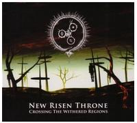 New Risen Throne - Crossing The Withered Reg [Import]