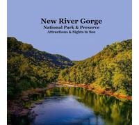 New River Gorge National Park Attractions Kids Book: Great Children's Book About the Attractions in New River Gorge National Park and Preserve