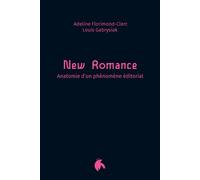 New Romance Anatomie d'un phénomène éditorial - Adeline Florimond-Clerc - Edul Univeau Lorraine - broché - Essai
