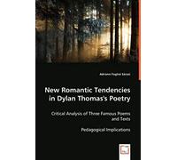 New Romantic Tendencies In Dylan Thomas's Poetry