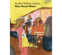 New Rural Wave - Aurélie William Levaux - Atrabile - broché - Bande dessinée