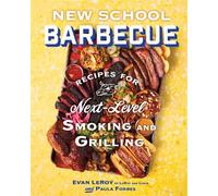 New School Barbecue Recipes for Next-Level Smoking and Grilling from Austin's LeRoy and Lewis - Evan LeRoy - Abrams Books - ebook (ePub) - Livre