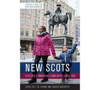 New Scots: Scotland'S Immigrant Communities Since 1945 (Studies in Scottish and Irish Migration) - [Version Originale] Inconnu (Auteur)