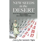 New Seeds in the Desert: Day by day with St Charles de Foucauld and his friends with a pearl of great price